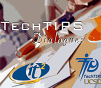 TechTIPS Dialogue at UCSD